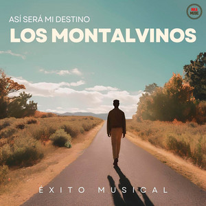 Los Montalvinos - Así Será mi Destino