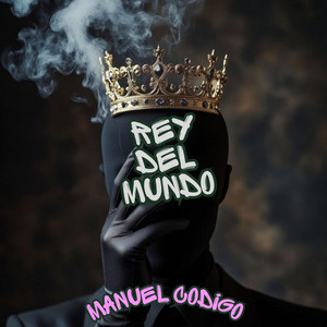 REY DEL MUNDO by MANUEL CODIGO