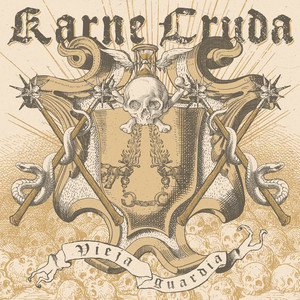 Vieja Guardia by Karne Cruda