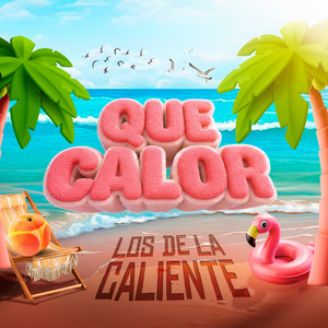 Que Calor by Los de la Caliente
