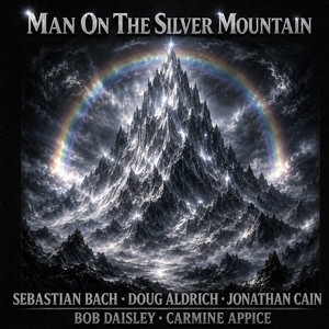 Man On The Silver Mountain (The Doug Aldrich Solo Version) by Sebastian Bach, Doug Aldrich, Carmine Appice, Jonathan Cain, Bob Daisley