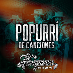 Los Amigueros de la Sierra - Popurrí De Canciones