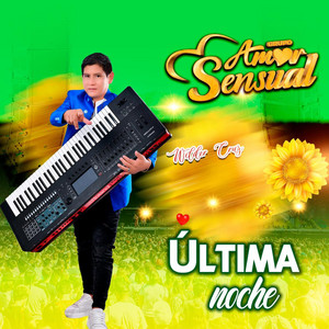 AMOR SENSUAL - ULTIMA NOCHE