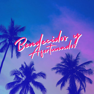 Bendecidos y afortunados