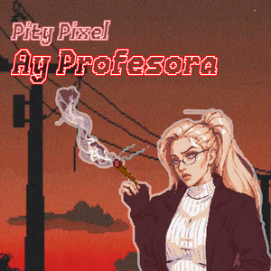 Ay Profesora by Pity Pixel