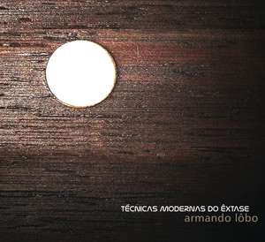 Técnicas Modernas do Êxtase — Armando Lôbo