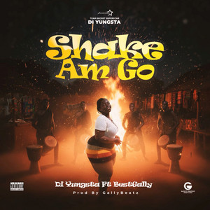 Di Yungsta - Shake Am Go (feat. Best Gally)