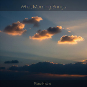 What Morning Brings