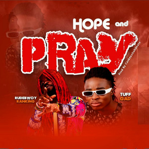Hope & Pray by TuffGad, Rudebwoy Ranking