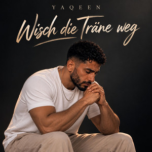 Wisch die Träne weg by Yaqeen Music