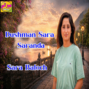 Sara Baloch - Dushman Sara Saranda