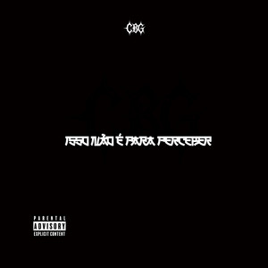 CBG Oficial - Isso Não É Para Perceber