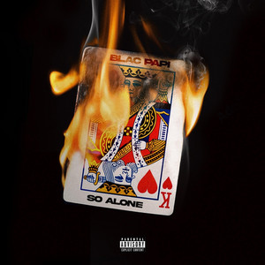 So Alone by Blac Papi