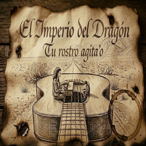 Tu Rostro Agita'o by El Imperio del Dragon