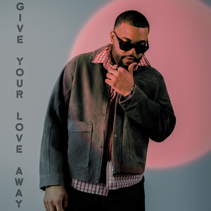 Give Your Love Away by Brandon Bouknight