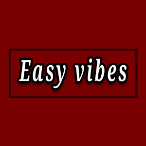 Easy Vibes by Vinewaki
