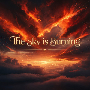 The Sky is Burning by Luna Valley