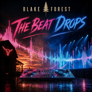 The Beat Drops by Blake Forest