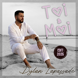 Toi et Moi (edit 2026) by Dylan Lapassade