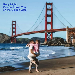 Scream I Love You on the Golden Gate by RobyNight