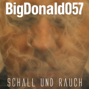 Schall und Rauch by BigDonald057