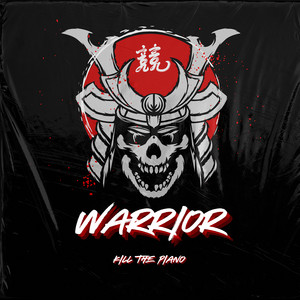 Warrior by Kill The Piano