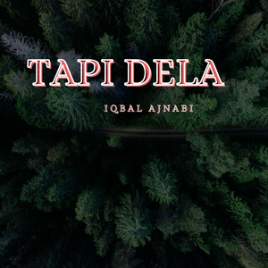Iqbal Ajnabi - Tape Dela