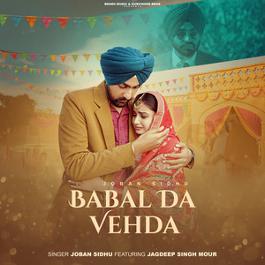 BABAL DA VEHDA by Joban Sidhu, JAGDEEP SINGH MOUR