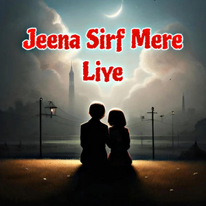 Music Crassed - Jeena Sirf Mere liye
