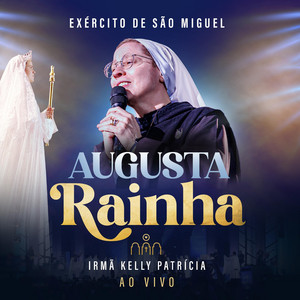 Irma Kelly Patricia - Augusta Rainha (Ao Vivo)