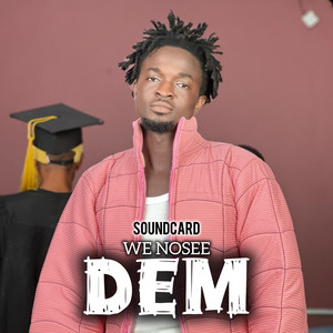 Soundcard - WE NOSEE DEM