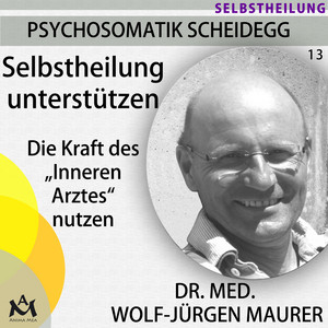 Selbstheilung unterstützen (Die Kraft des 