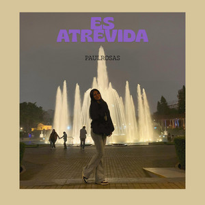 ES ATREVIDA by PAULROSAS