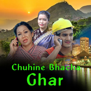 Bobi BC & Devi Gharti Magar - Chuhine Bhachha Ghar
