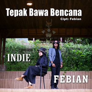 Tepak Bawa Bencana by Febian, Indie