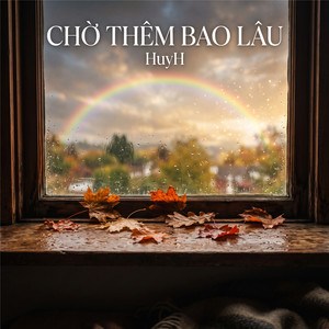Chờ Thêm Bao Lâu by HuyH