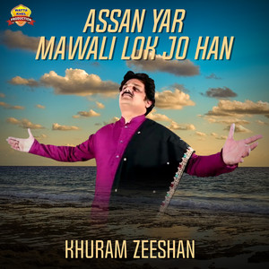 Khuram Zeeshan - Assan Yar Mawali Lok Jo Han