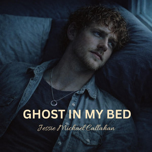 Ghost In My Bed by Jessie Michael Callahan