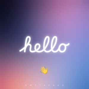 Hello by DMYTRENKO