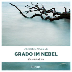 Grado im Nebel (Ein Adria Krimi)