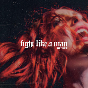 Fight Like a Man by Cold Fame