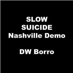 Slow Suicide (Nashville Demo)
