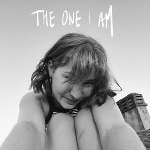 The One I Am