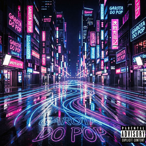 Garota do Pop (Speed UP) by Fel7pe.ttxz