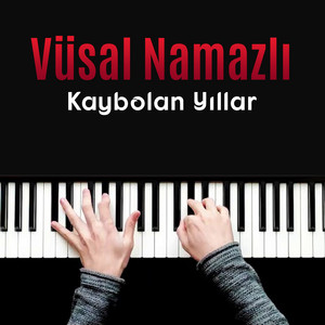 Vüsal Namazlı - Kaybolan Yıllar