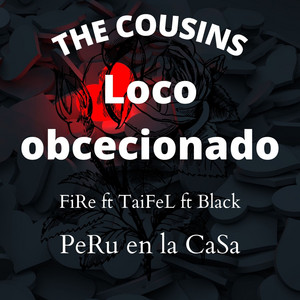 Loco y Obcesionado