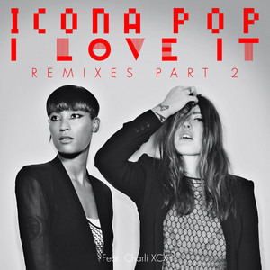 Icona Pop - I Love It (feat. Charli XCX) [Wayne G & LFB Club Mix]