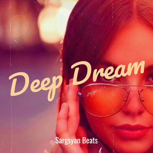 Sargsyan Beats - Deep Dream