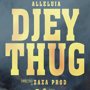djey thug - Alléluia
