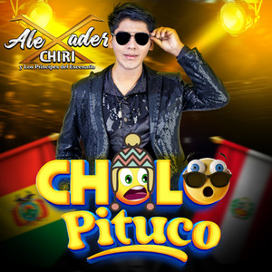 Alexader Chiri y Los Príncipes del Escenario - Cholo Pituco